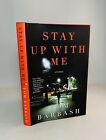 Stay Up With Me-Tom Barbash-SIGNED!-TRUE First Edition/1st Printing-1st State DJ