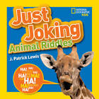 National Geographic Kids Just Joking Animal Riddles: Hilarious riddles, j - GOOD