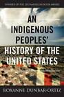 An Indigenous Peoples' History of the United States (ReVisioning American - GOOD