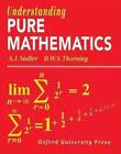 Understanding Pure Mathematics - Paperback By A J (Alan J) Sadler - GOOD