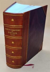 Kelly'S Directory Of Devon 1902 V. two parts 1902 by Anonymous [Leather Bound]