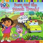 Dora and the Stuck Truck (Dora the Explorer) by