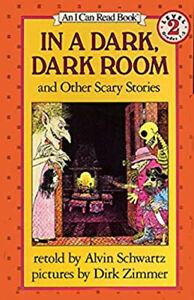 In a Dark, Dark Room and Other Scary Stories Library Binding Alvi