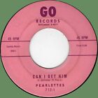 PEARLETTES Can I Get Him / Never Be Another Boy Like 45rpm Go 1961 soul doo-wop