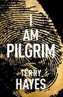 I Am Pilgrim: A Thriller - Hardcover By Hayes, Terry - GOOD