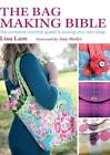 The Bag Making Bible: The Complete Guide to Sewing and Customizing Your O - GOOD