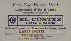 Vintage Casino Coupon Free Drink Card El Cortez Hotel and Casino Las Vegas