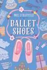 Ballet Shoes (The Shoe Books) - Hardcover By Streatfeild, Noel - GOOD