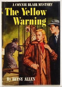 1951 CONNIE BLAIR MYSTERY: The Yellow Warning-Betsy Allen-HC in DJ