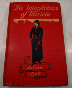 The Interference of Patricia 1903 Lilian Bell / Frank Merrill Illustrations