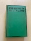1929 Robert Leighton THE BRAVEST BOY IN CAMP Adventure Juvenile Western Prairie
