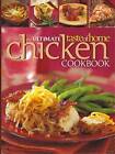 The Ultimate Taste of Home Chicken Cookbook - Hardcover - GOOD
