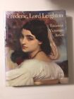 Frederic Lord Leighton by Richard Ormond 1996 Hardcover Book