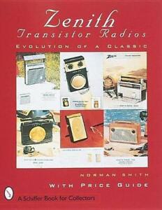 Zenith Transistor Radios: Evolution of a Classic by Norman R. Smith (English) Pa