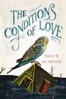 The Conditions of Love by Kushner, Dale M., Good Book