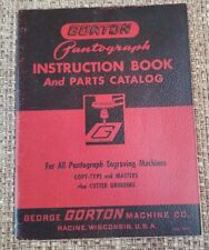 Gorton Pantograph Instruction Book And Parts Catalog @1950
