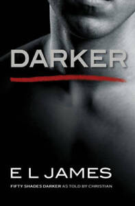 Darker: Fifty Shades Darker as Told by Christian (Fifty Shades of Grey) - GOOD