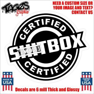 Certified Shitbox Funny Printed & Laminated Window Decal Sticker Car Truck SUV