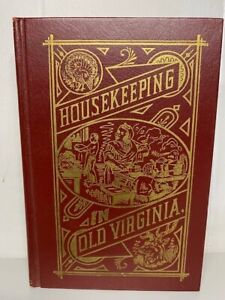 Housekeeping in Old Virginia by Marion Cabell Tyree. Hardcover. Reprint 1879.