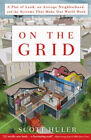 On the Grid : A Plot of Land, an Average Neighborhood, and the Sy
