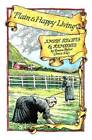 Plain and Happy Living: Amish Recipes and Remedies - Paperback - ACCEPTABLE