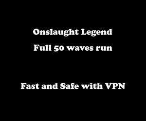 Onslaught Legend Full 50 Waves Fast and Safe PC/PS4/PS5/Xbox