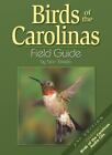 Birds of the Carolinas Field Guide, Second Edition: Companion to Birds of the Ca