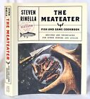 The MeatEater Fish and Game Cookbook, by Steven Rinella