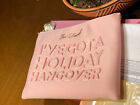 Too Faced “I’VE GOT A HOLIDAY HANGOVER “ Pink Cosmetic Makeup Bag ~ New !!