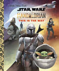 This Is the Way (Star Wars: The Mandalorian) (Little Golden Book) - GOOD