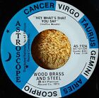 northern soul WOOD BRASS AND STEEL Hey What s That You Say ASTROSCOPE 112 M-
