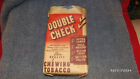 Double Check Chewing Tobacco Vintage Collector Advertising Bag Excellent Conditi