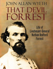 That Devil Forrest: Life of General Nathan Bedford Forrest - NEW
