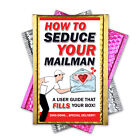 How to Seduce your Mailman Prank Mail Practical Joke Sent Directly to Friends