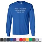 Someone Amazing Comes Along..And Here I Am Graphic Long Sleeve Shirt