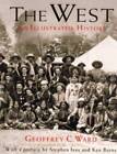 The West: An Illustrated History - Hardcover By Geoffrey C. Ward - GOOD