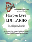 Susan Call Hutchison Harp & Lyre LULLABIES (Paperback) Good Old Tunes Harp Music