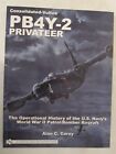 Consolidated-Vultee PB4Y-2 Privateer: The Operational History of the U.S. Navy’s