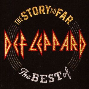 THE STORY SO FAR: THE BEST OF DEF LEPPARD NEW CD