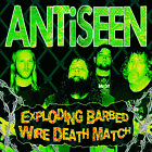 Antiseen Exploding Barbed Wire Death Ma tch EP - 7 inch NEW Vinyl