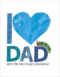 I Love Dad with The Very Hungry Caterpillar (The World of Eric Carle) - GOOD