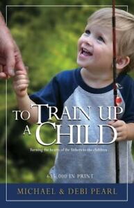 To Train Up a Child: Turning the Hearts of the Fathers to the Children