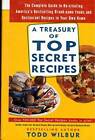 Treasury Of Top Secret Recipes - Hardcover By Wilbur,Todd - GOOD