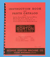 Gorton  8D, 8-1/2D, & 9J  Milling Machine & Duplicators Op & Parts Manual  *1295
