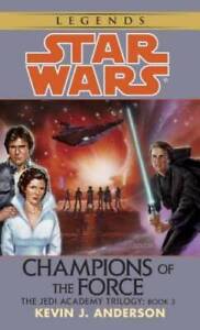 Champions of the Force (Star Wars: The Jedi Academy Trilogy, Vol. 3) - GOOD