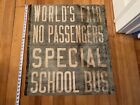 NY NYC PRIMITIVE BUS ROLL SIGN NY WORLDS FAIR NO PASSENGERS SPECIAL SCHOOL BUS