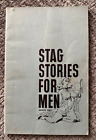 Stag Stories for Men (Adults Only)  32-pages... 1950-60s?
