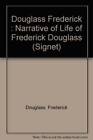 Narrative of the Life of Frederick Douglass, An American Slave (Signet) - GOOD