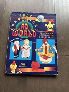 Zany Characters of the Ad World Collector's Identification and Value Guide