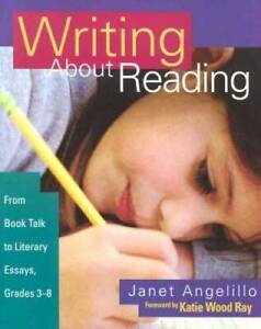 Writing About Reading: From Book Talk to Literary Essays, Grades 3-8 - GOOD